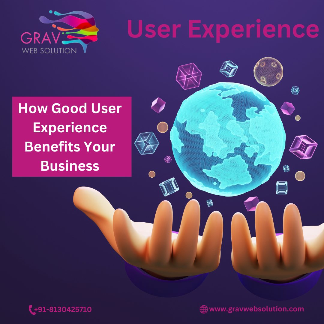 Read more about the article How Good User Experience Benefits Your Business