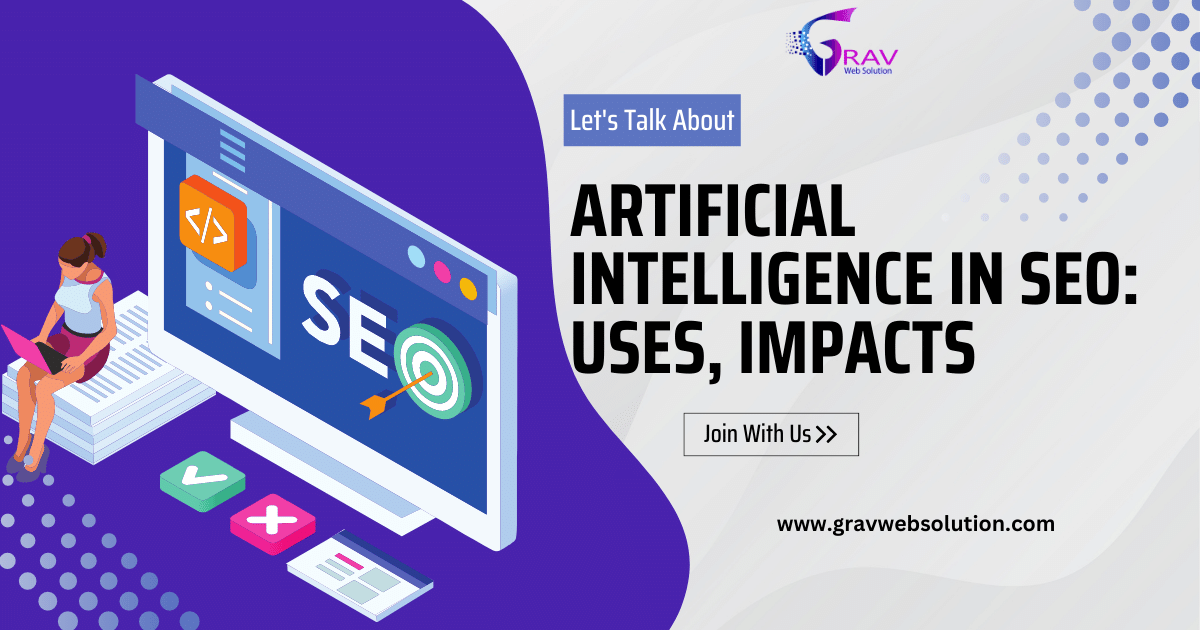 You are currently viewing ARTIFICIAL INTELLIGENCE IN SEO: USES, IMPACTS